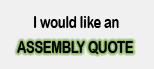 Click here for an Assembly Quote